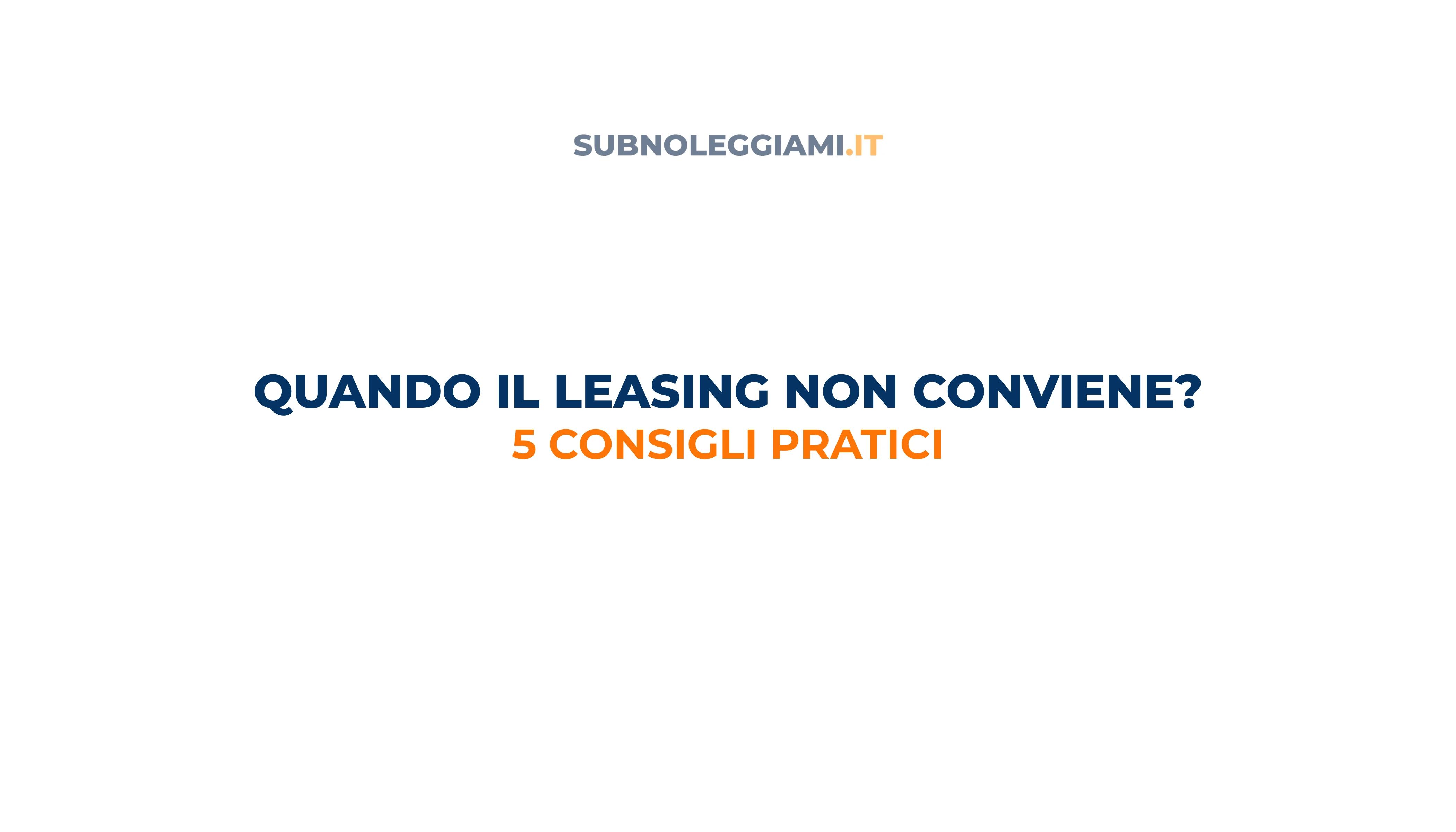 Immagine di copertina: Quando il leasing non conviene nel 2026: 5 casi pratici