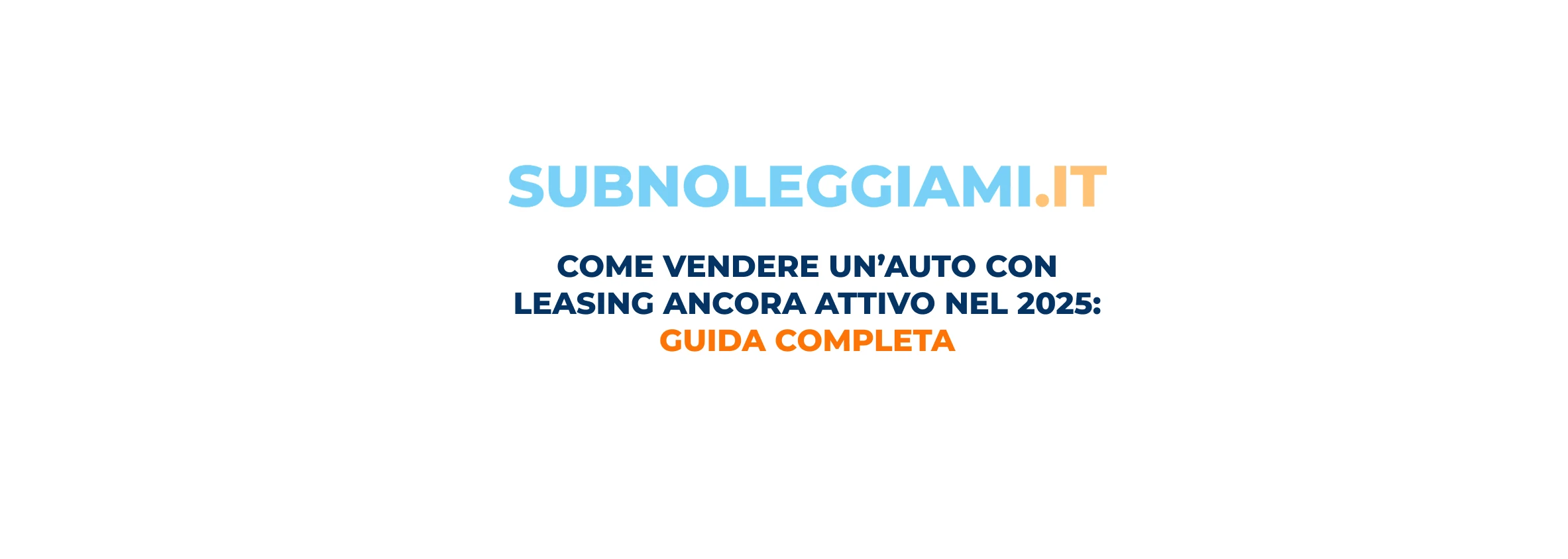 Immagine di copertina: Vendere un’Auto con Leasing Attivo (2026): Cosa Puoi Fare, Costi e Soluzioni Possibili