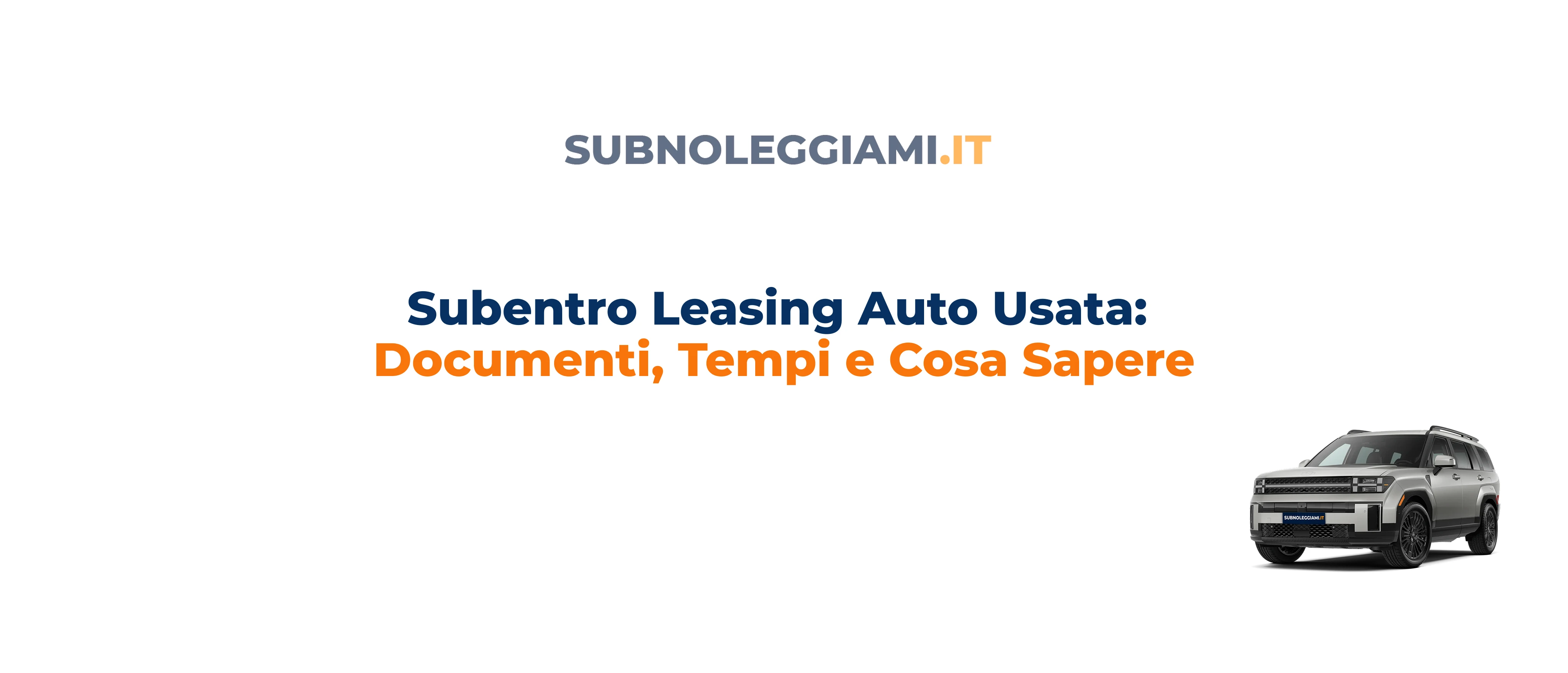 Immagine di copertina: Subentro leasing auto usata: documenti, tempi e rischi nel 2025