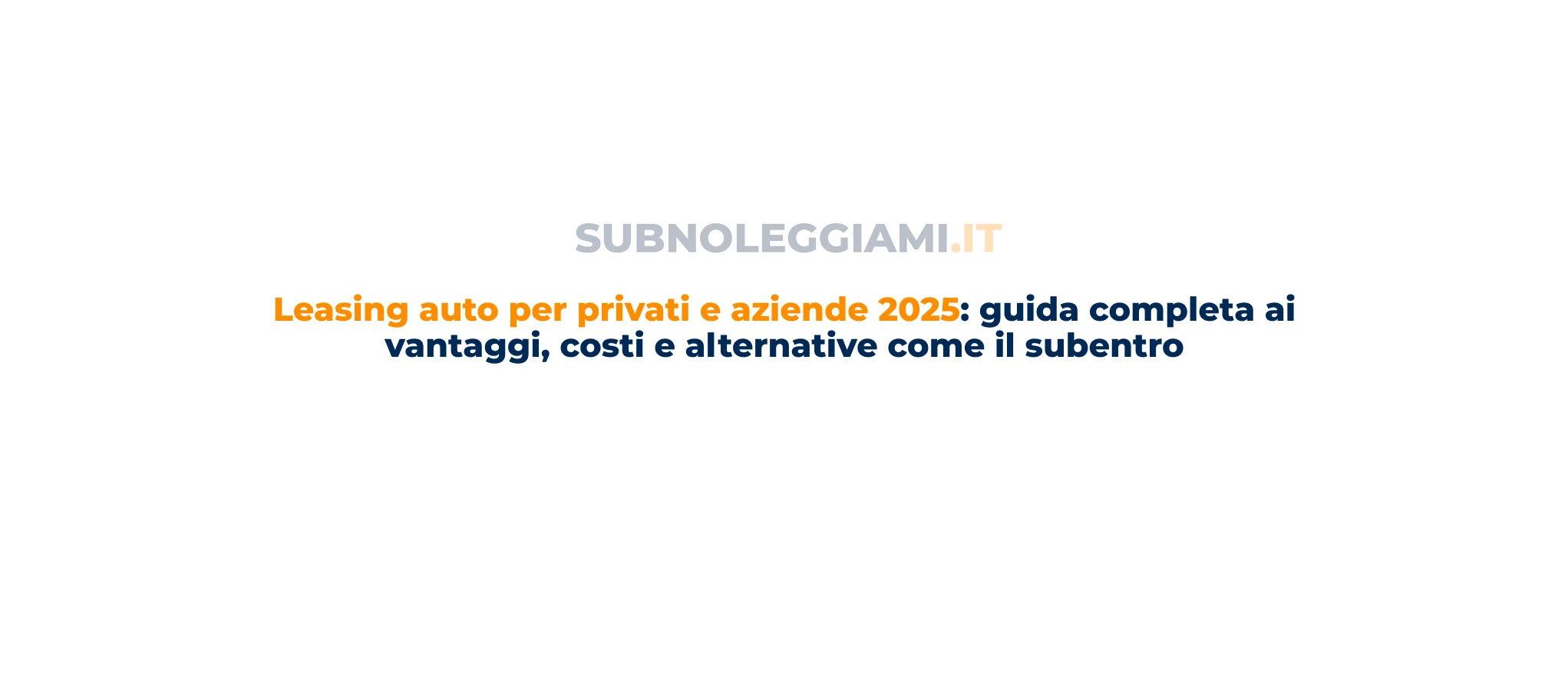 Immagine di copertina: Leasing auto per privati e aziende 2026: guida completa ai vantaggi, costi e alternative