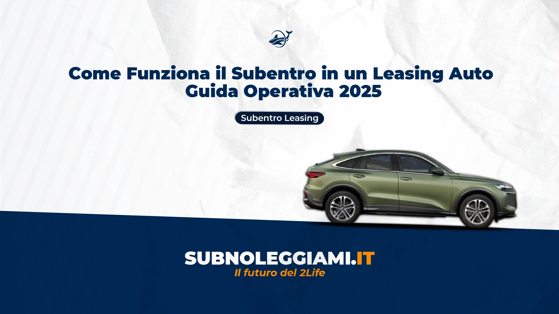 Immagine di copertina: Come Funziona il Subentro in un Leasing Auto: Guida Operativa 2026