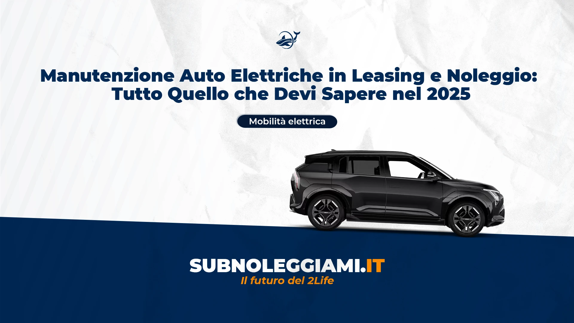 Immagine di copertina: Manutenzione Auto Elettriche in Leasing e Noleggio: Tutto Quello che Devi Sapere nel 2025