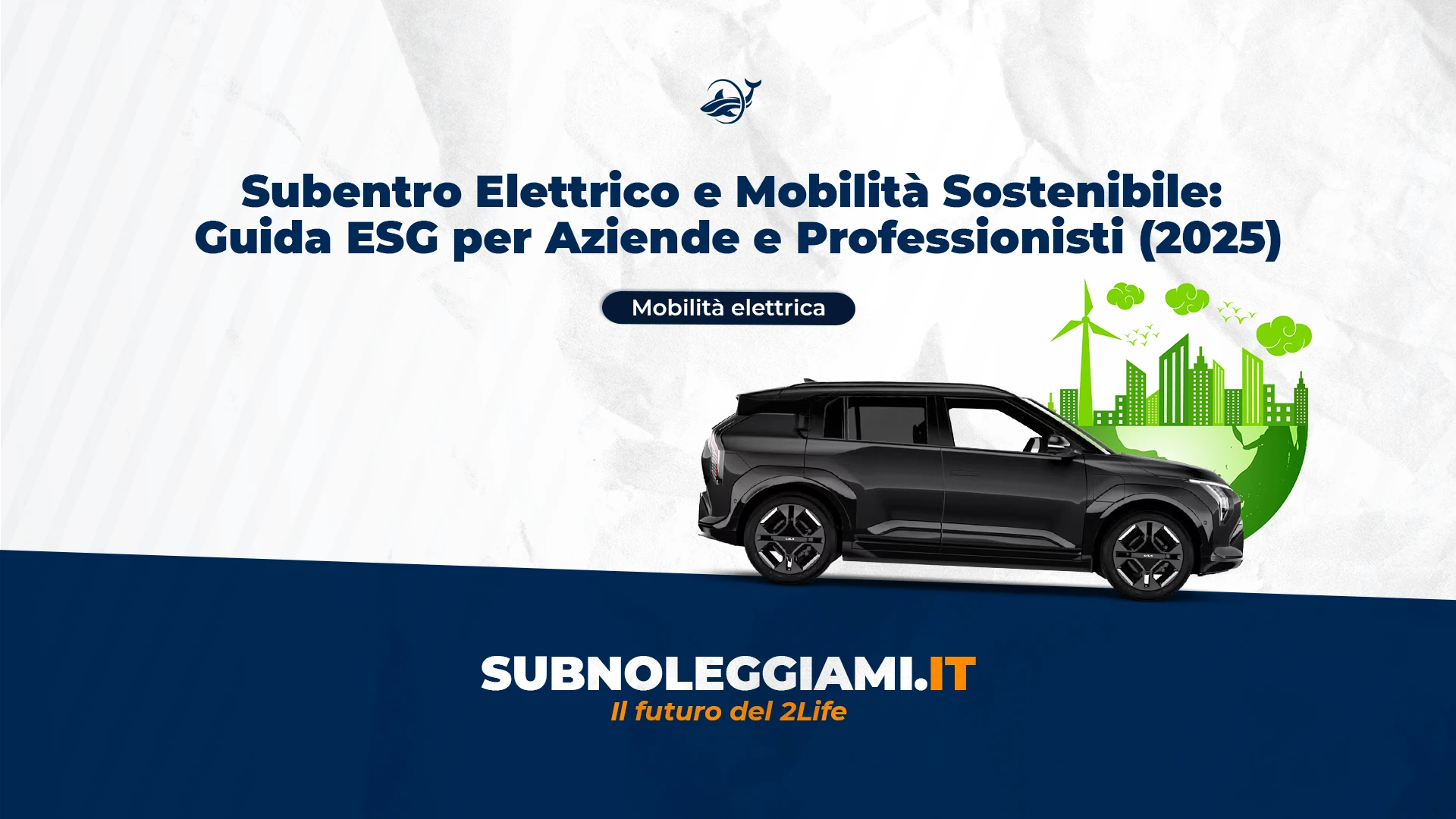 Immagine di copertina: Subentro Elettrico e Mobilità Sostenibile: Guida ESG per Aziende e Professionisti (2025)