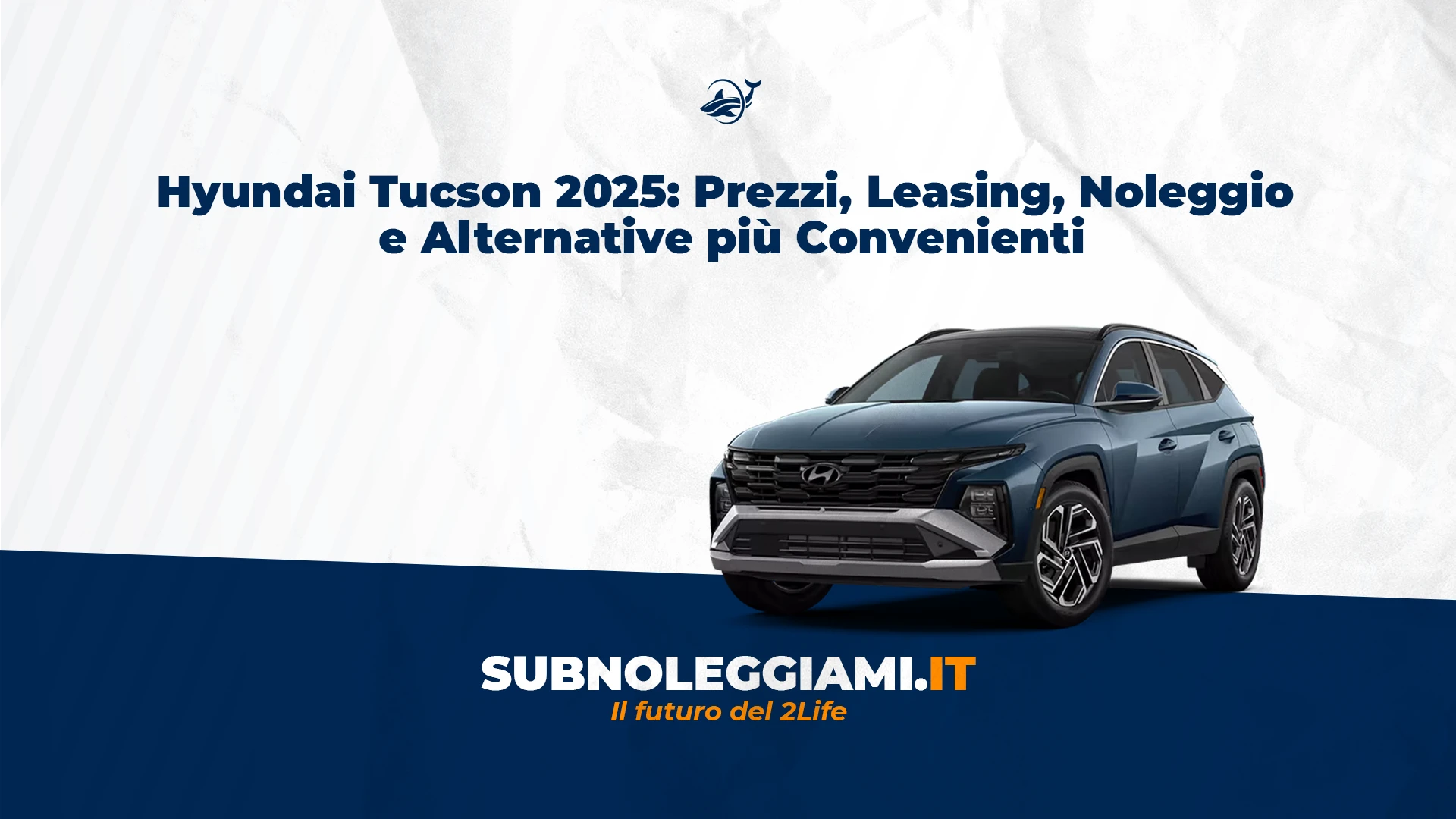 Immagine di copertina: Hyundai Tucson 2025: Prezzi, Leasing, Noleggio e Alternative più Convenienti