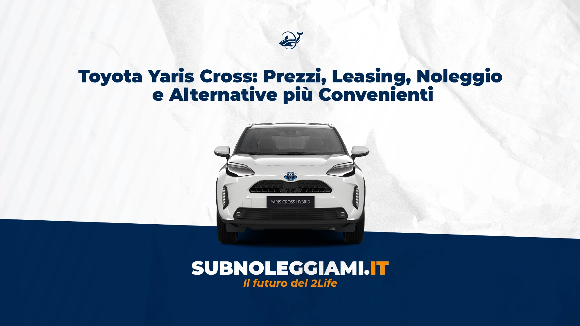 Immagine di copertina: Toyota Yaris Cross: Prezzi, Leasing, Noleggio e Alternative più Convenienti