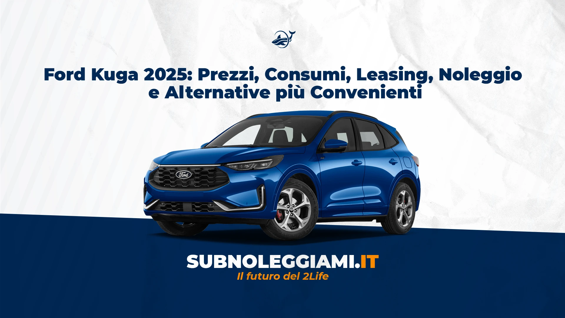 Immagine di copertina: Ford Kuga 2025: Prezzi, Consumi, Leasing, Noleggio e Alternative più Convenienti