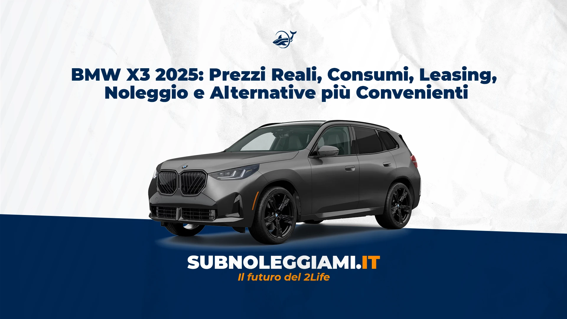 Immagine di copertina: BMW X3 2025: Prezzi Reali, Consumi, Leasing, Noleggio e Alternative più Convenienti